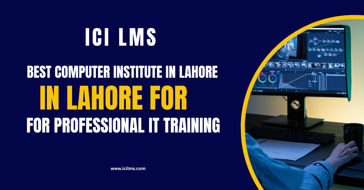 Best Computer Institute in Lahore for Professional IT Training