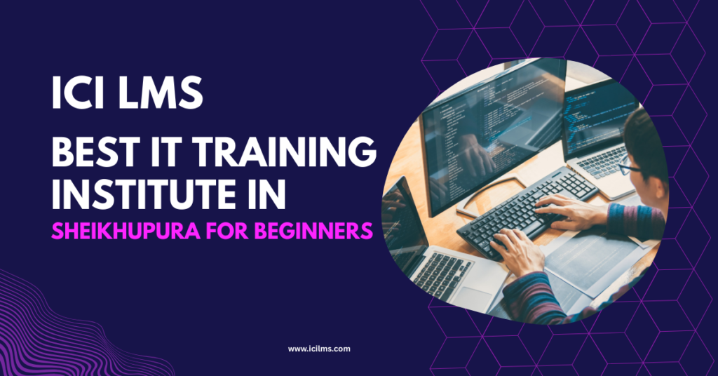Best IT Training Institute in Sheikhupura for Beginners