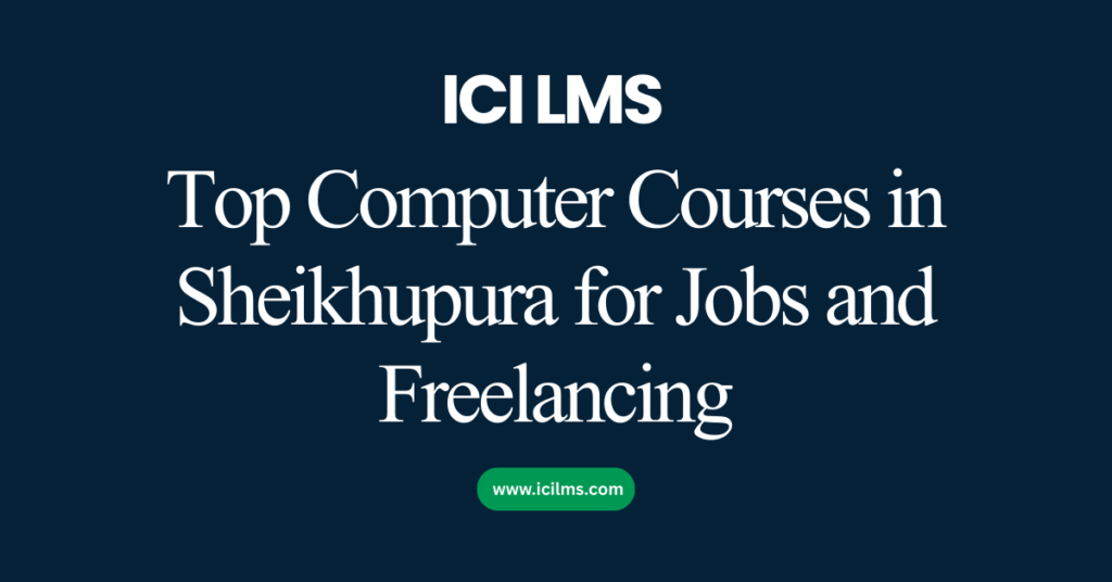 Top Computer Courses in Sheikhupura for Jobs and Freelancing