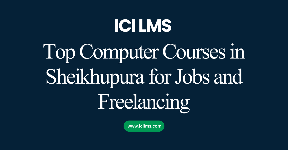 Top Computer Courses in Sheikhupura for Jobs and Freelancing
