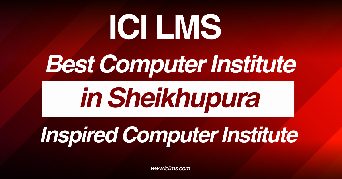 Best Computer Institute in Sheikhupura – Inspired Computer Institute