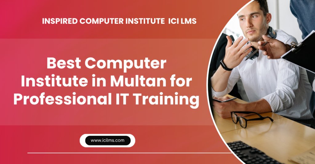 Best Computer Institute in Multan for Professional IT Training